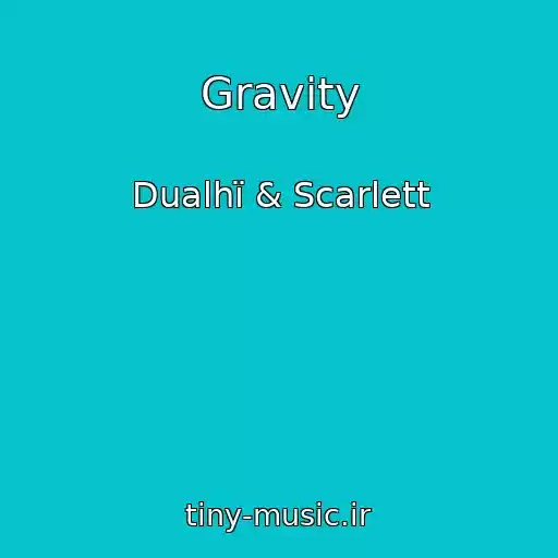 کاور آهنگ Gravity از Dualhï & Scarlett