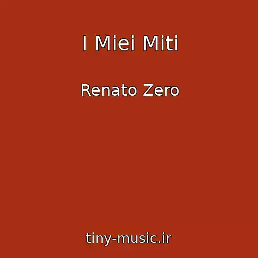 کاور آهنگ I Miei Miti از Renato Zero
