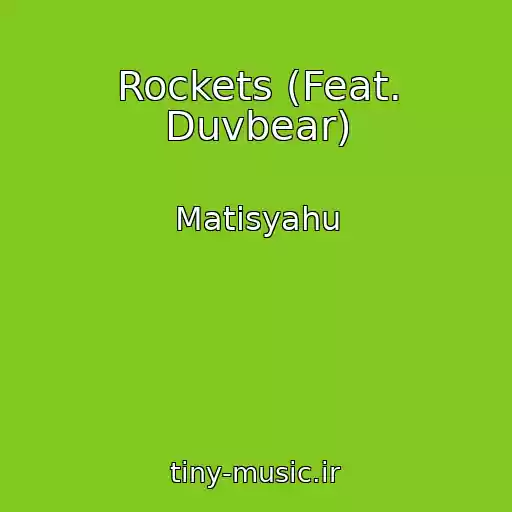 کاور آهنگ Rockets (Feat. Duvbear) از Matisyahu