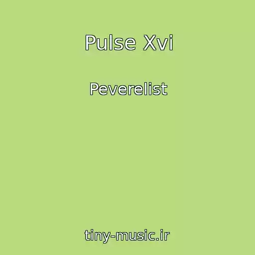 کاور آهنگ Pulse Xvi از Peverelist