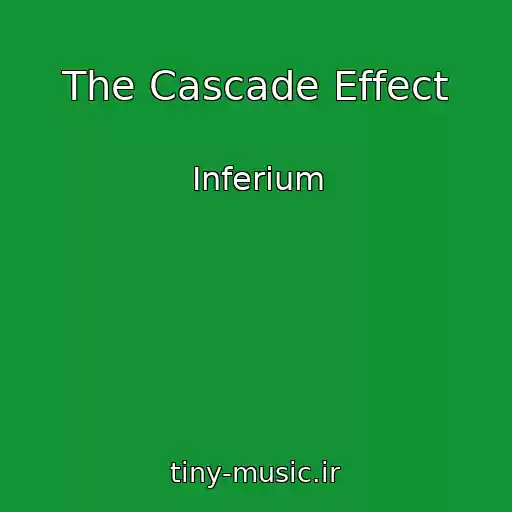 کاور آهنگ The Cascade Effect از Inferium