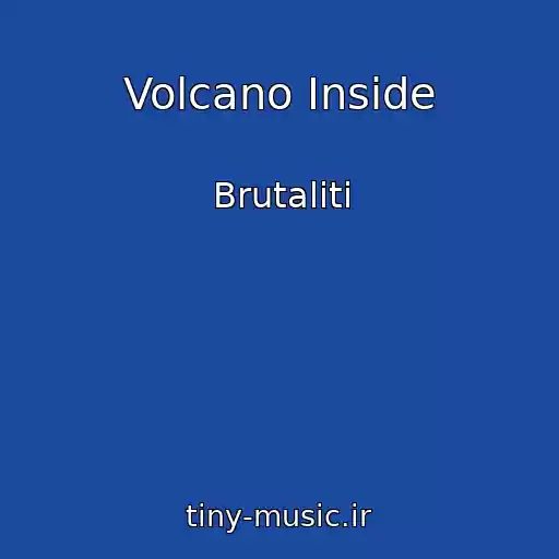 کاور آهنگ Volcano Inside از Brutaliti
