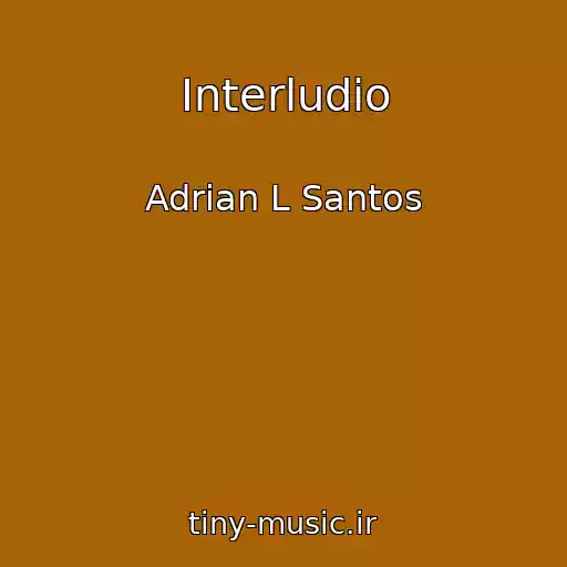 کاور آهنگ Interludio از Adrian L Santos