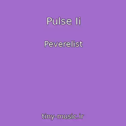 کاور آهنگ Pulse Ii از Peverelist