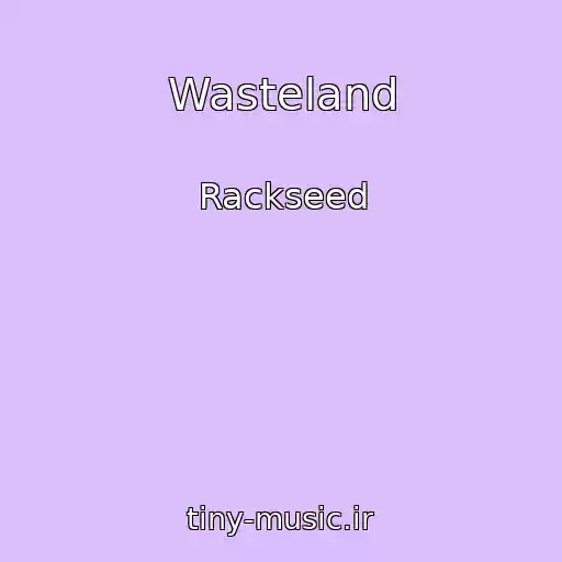 کاور آهنگ Wasteland از Rackseed