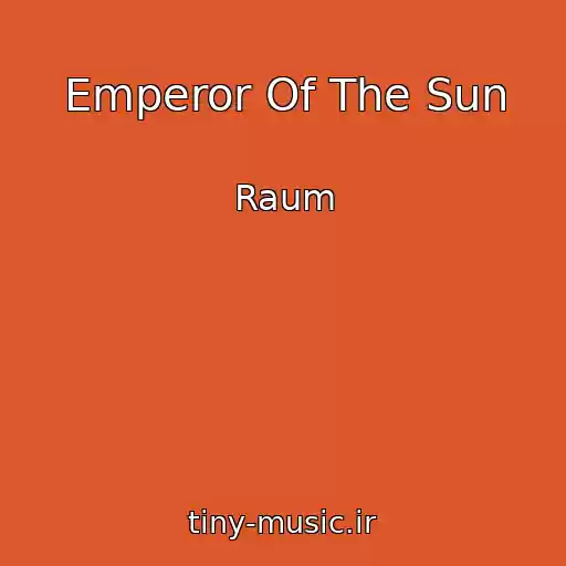 کاور آهنگ Emperor Of The Sun از Raum