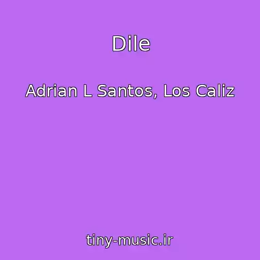 کاور آهنگ Dile از Adrian L Santos, Los Caliz
