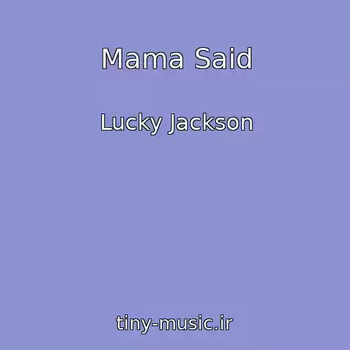 کاور آهنگ Mama Said از Lucky Jackson