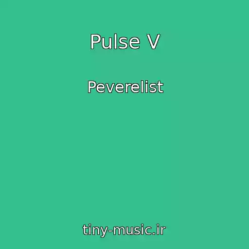 کاور آهنگ Pulse V از Peverelist