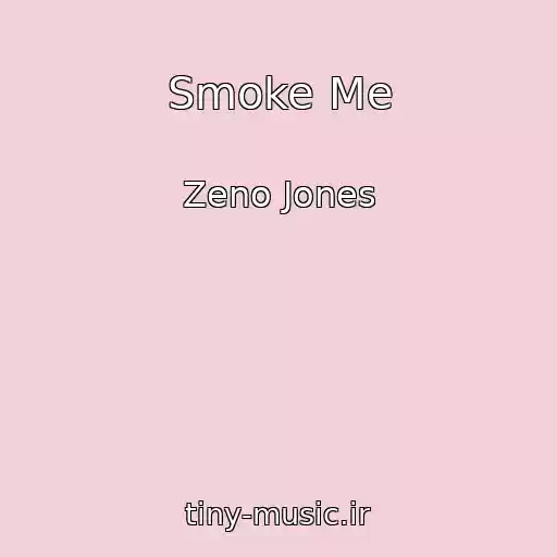 کاور آهنگ Smoke Me از Zeno Jones