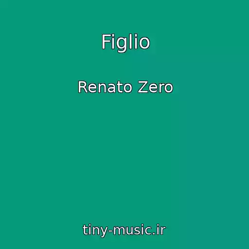 کاور آهنگ Figlio از Renato Zero