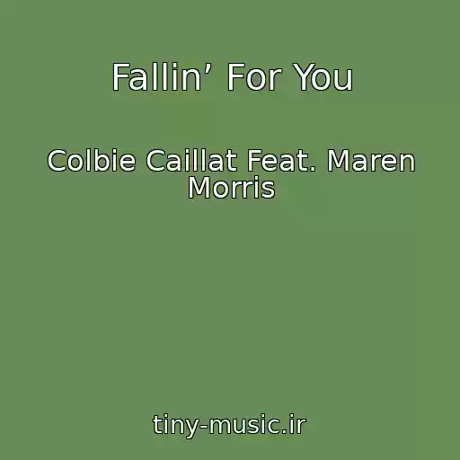کاور آهنگ Fallin’ For You از Colbie Caillat Feat. Maren Morris
