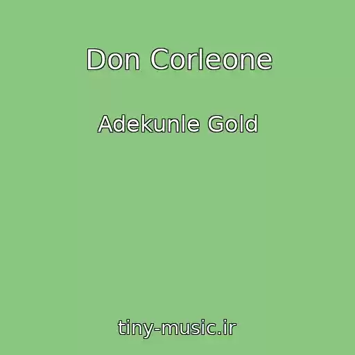 کاور آهنگ Don Corleone از Adekunle Gold