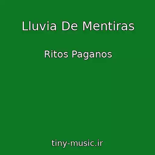 کاور آهنگ Lluvia De Mentiras از Ritos Paganos