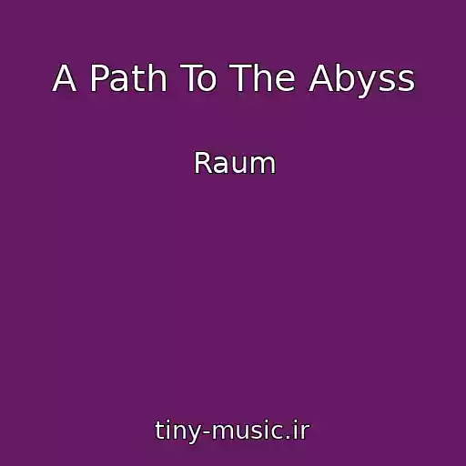 کاور آهنگ A Path To The Abyss از Raum