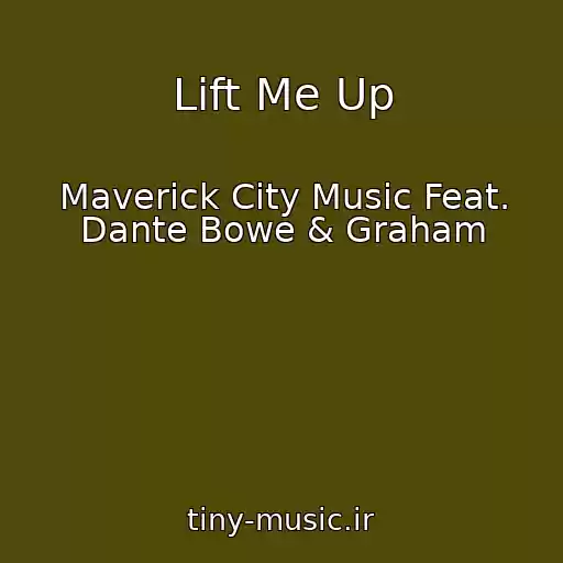 کاور آهنگ Lift Me Up از Maverick City Music Feat. Dante Bowe & Graham