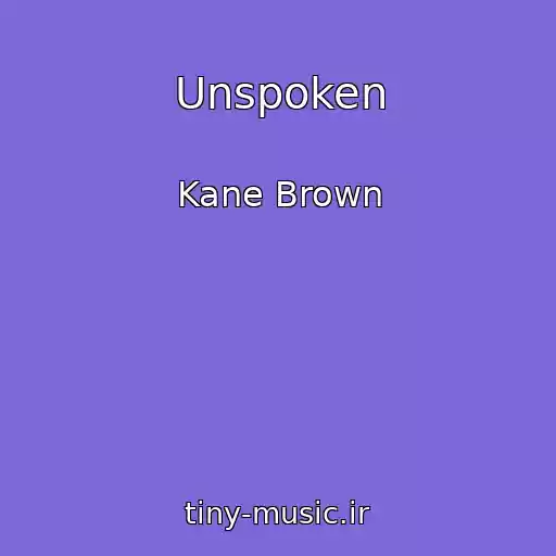 کاور آهنگ Unspoken از Kane Brown