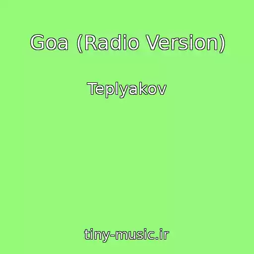 کاور آهنگ Goa (Radio Version) از Teplyakov