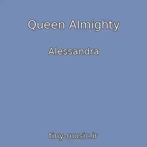 کاور آهنگ Queen Almighty از Alessandra