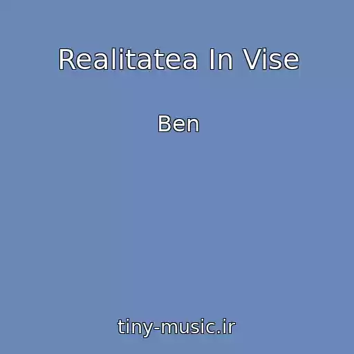 کاور آهنگ Realitatea In Vise از Ben