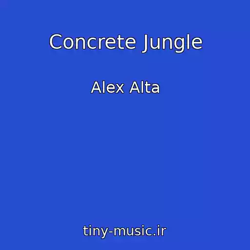 کاور آهنگ Concrete Jungle از Alex Alta