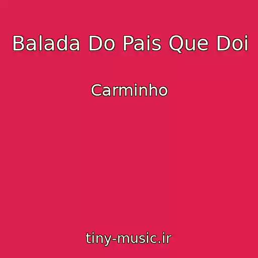 کاور آهنگ Balada Do Pais Que Doi از Carminho
