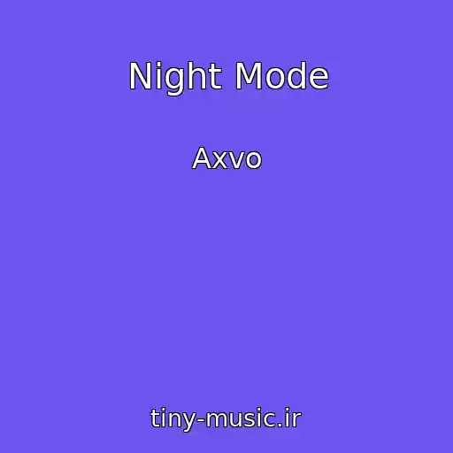 کاور آهنگ Night Mode از Axvo