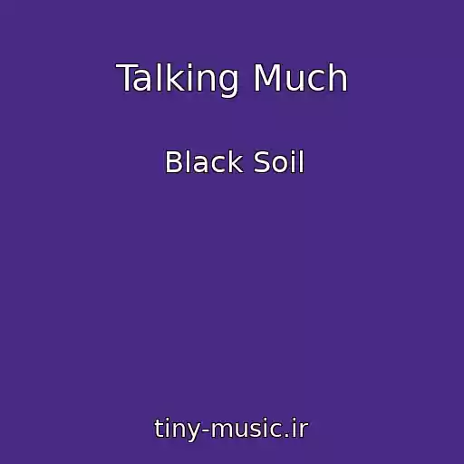 کاور آهنگ Talking Much از Black Soil