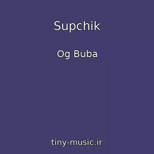 کاور آهنگ Supchik از Og Buba