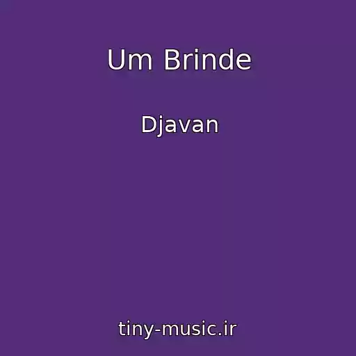 کاور آهنگ Um Brinde از Djavan