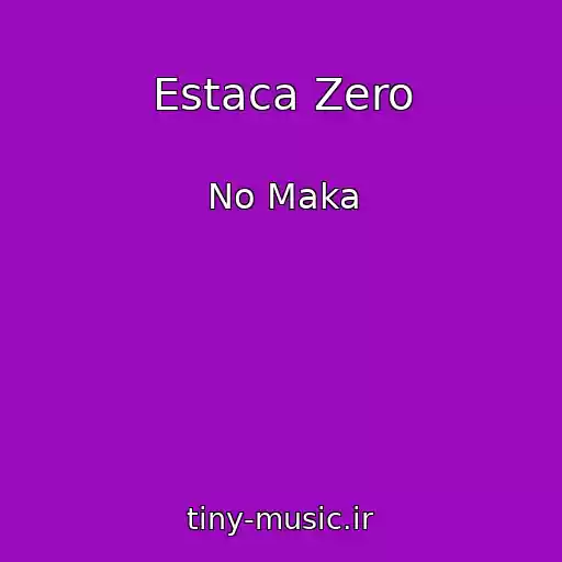 کاور آهنگ Estaca Zero از No Maka