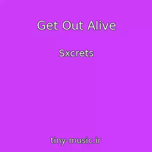 کاور آهنگ Get Out Alive از Sxcrets