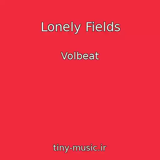 کاور آهنگ Lonely Fields از Volbeat