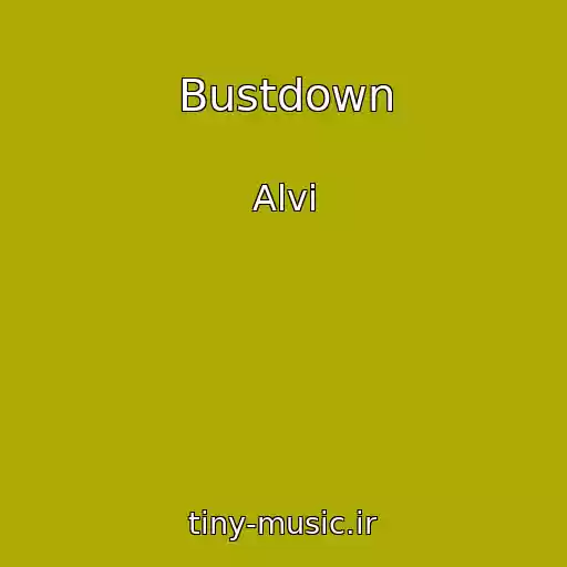 کاور آهنگ Bustdown از Alvi