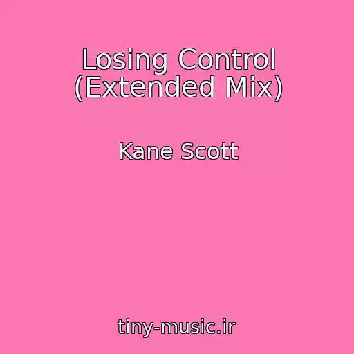 کاور آهنگ Losing Control (Extended Mix) از Kane Scott