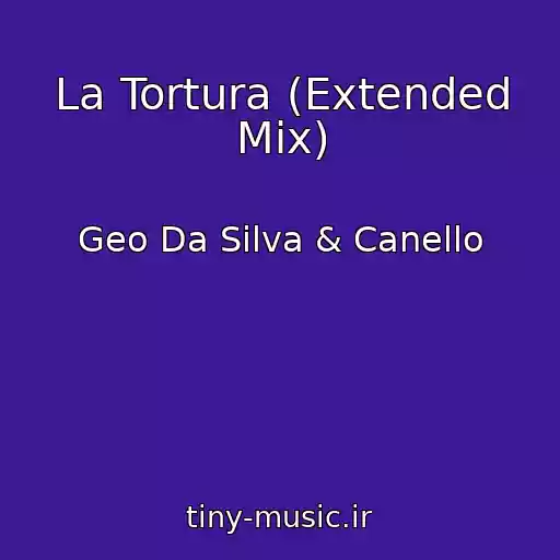 کاور آهنگ La Tortura (Extended Mix) از Geo Da Silva & Canello