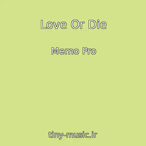 کاور آهنگ Love Or Die از Memo Pro