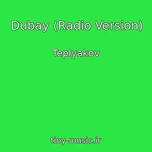 کاور آهنگ Dubay (Radio Version) از Teplyakov