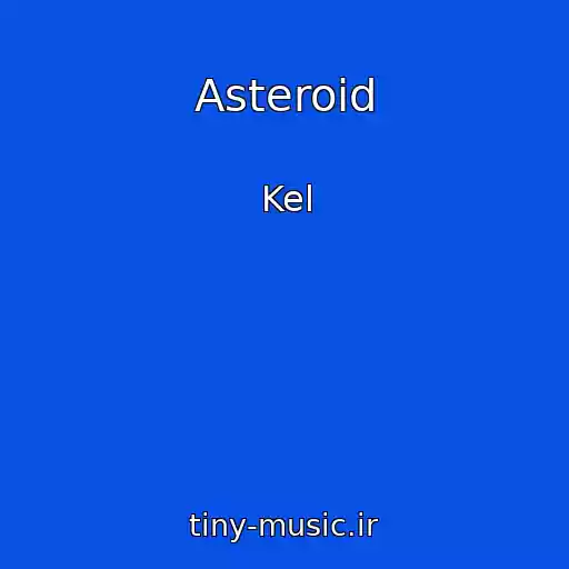 کاور آهنگ Asteroid از Kel