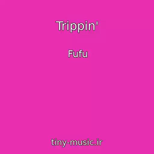کاور آهنگ Trippin' از Fufu