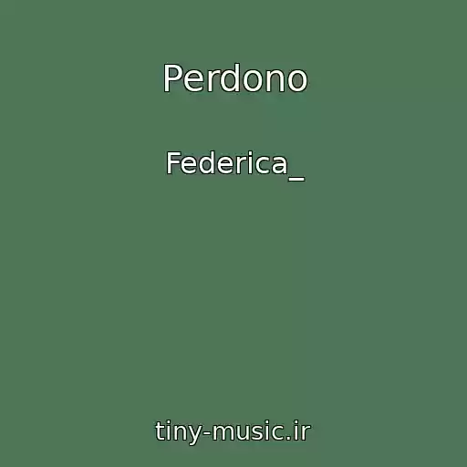 کاور آهنگ Perdono از Federica_
