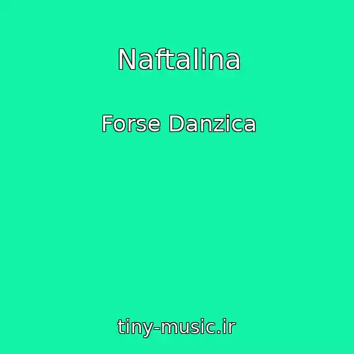 کاور آهنگ Naftalina از Forse Danzica
