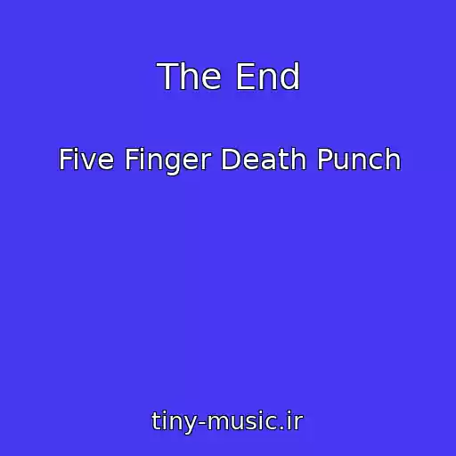 کاور آهنگ The End از Five Finger Death Punch