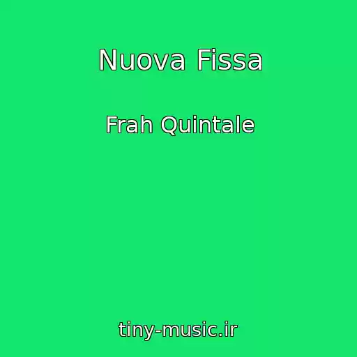 کاور آهنگ Nuova Fissa از Frah Quintale