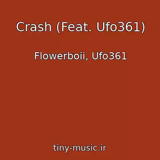 کاور آهنگ Crash (Feat. Ufo361) از Flowerboii, Ufo361