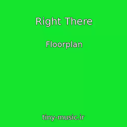 کاور آهنگ Right There از Floorplan