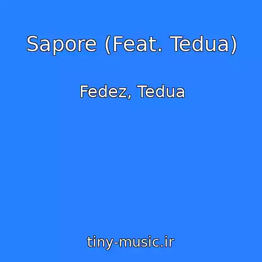 کاور آهنگ Sapore (Feat. Tedua) از Fedez, Tedua