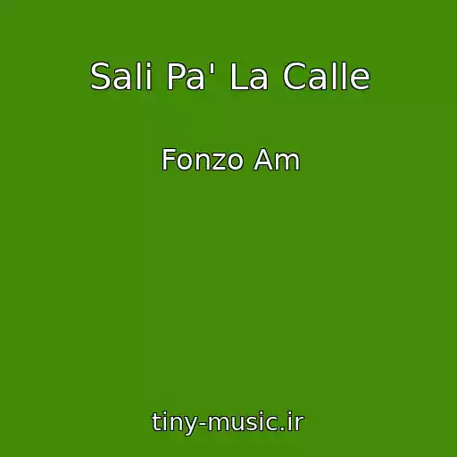 کاور آهنگ Sali Pa' La Calle از Fonzo Am