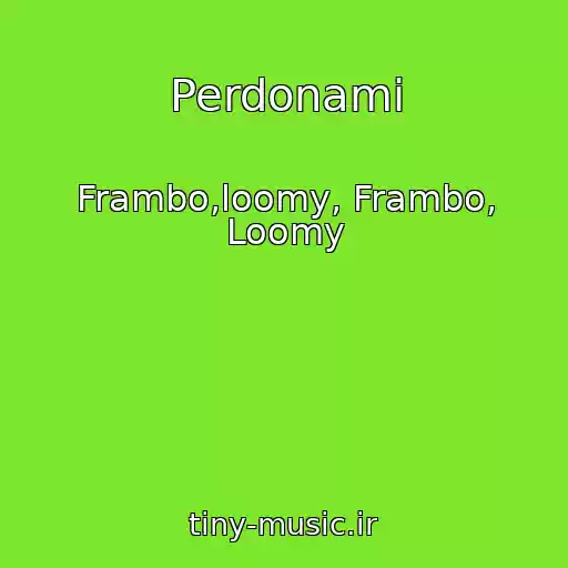 کاور آهنگ Perdonami از Frambo,loomy, Frambo, Loomy