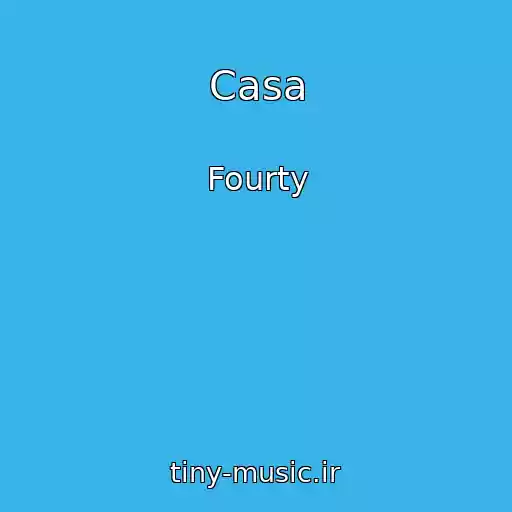کاور آهنگ Casa از Fourty
